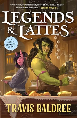 Legends & Lattes is a novel of high fantasy and low stakes. Tor Books.