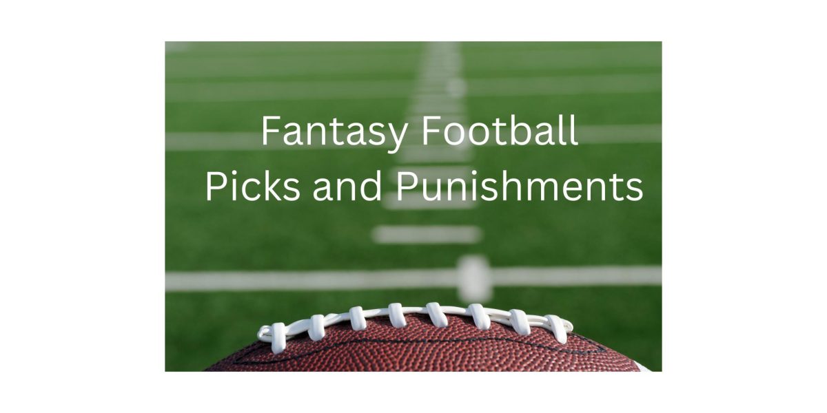 Fantasy Football: Picks and Punishments