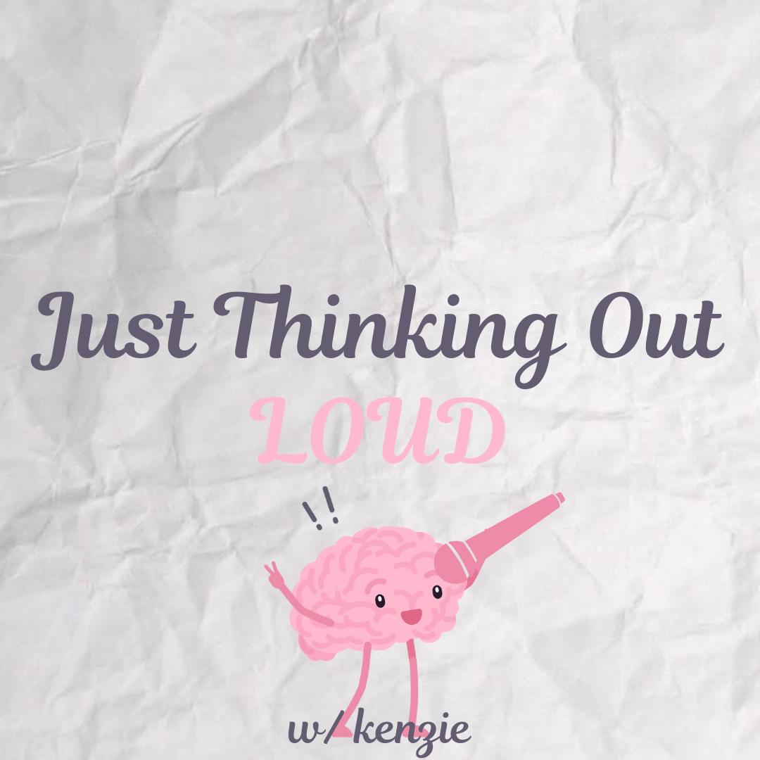 Just Thinking Outloud, a Podcast